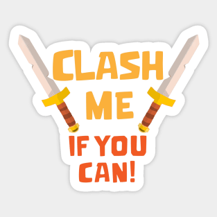 Clash Me if you Can Sticker